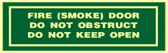 E 275 — FIRE (SMOKE) DOOR DO NOT OBSTRUCT DO NOT KEEP OPEN